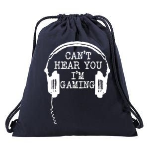 Funny Gamer Headset I Can't Hear You I'm Gaming Great Gift Drawstring Bag