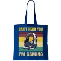 Funny Gamer Headset Can't Hear You I'm Gaming Meaningful Gift Vintage Grey Great Tote Bag