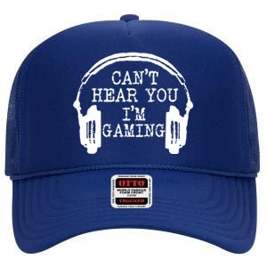 Funny Gamer Headset I Can't Hear You I'm Gaming Meaningful Gift High Crown Mesh Back Trucker Hat