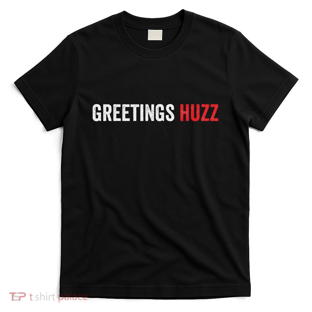 Funny Greetings Huzz Funny Gen Z Gen Alpha Slang Viral Meme T-Shirt