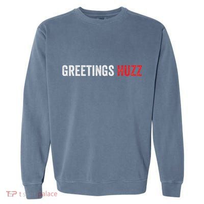 Funny Greetings Huzz Funny Gen Z Gen Alpha Slang Viral Meme Garment-Dyed Sweatshirt