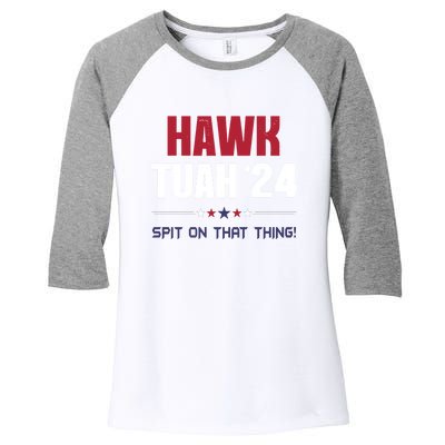 Funny Gift Hawk Tush 2024 Spit On That Thing Women's Tri-Blend 3/4-Sleeve Raglan Shirt