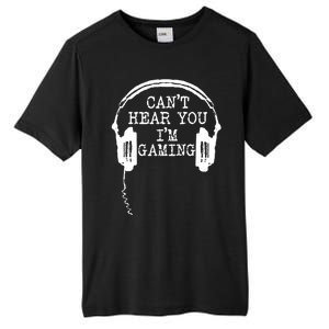 Funny Gamer Headset I Cant Hear You Im Gaming Tall Fusion ChromaSoft Performance T-Shirt