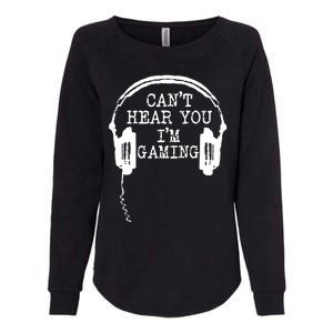 Funny Gamer Headset I Cant Hear You Im Gaming Womens California Wash Sweatshirt