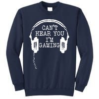 Funny Gamer Headset I Cant Hear You Im Gaming Sweatshirt