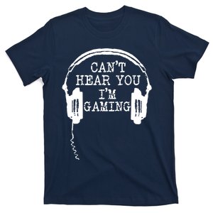 Funny Gamer Headset I Cant Hear You Im Gaming T-Shirt