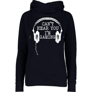 Funny Gamer Headset I Cant Hear You Im Gaming Womens Funnel Neck Pullover Hood