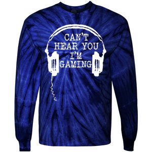 Funny Gamer Headset I Cant Hear You Im Gaming Tie-Dye Long Sleeve Shirt