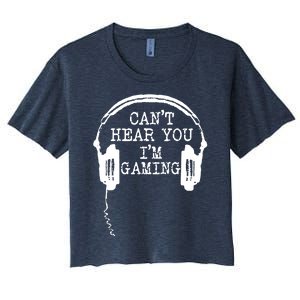 Funny Gamer Headset I Cant Hear You Im Gaming Women's Crop Top Tee