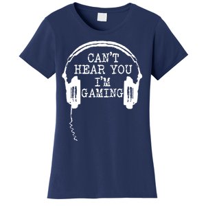 Funny Gamer Headset I Cant Hear You Im Gaming Women's T-Shirt