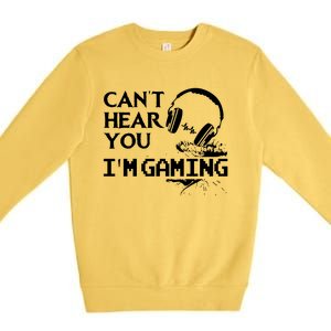 Funny Gamer Headset I Cant Hear You Im Gaming Premium Crewneck Sweatshirt