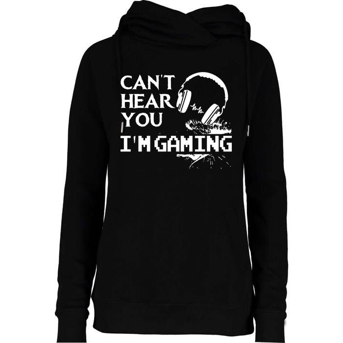 Funny Gamer Headset I Cant Hear You Im Gaming Womens Funnel Neck Pullover Hood