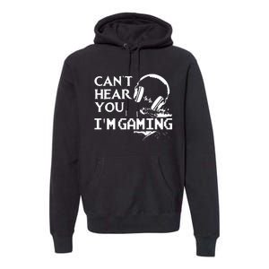 Funny Gamer Headset I Cant Hear You Im Gaming Premium Hoodie