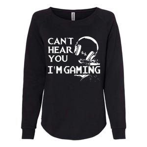 Funny Gamer Headset I Cant Hear You Im Gaming Womens California Wash Sweatshirt