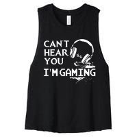 Funny Gamer Headset I Cant Hear You Im Gaming Women's Racerback Cropped Tank