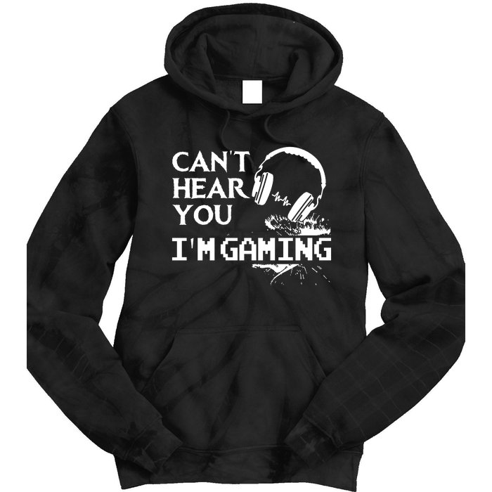 Funny Gamer Headset I Cant Hear You Im Gaming Tie Dye Hoodie