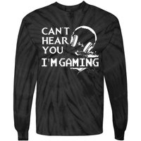 Funny Gamer Headset I Cant Hear You Im Gaming Tie-Dye Long Sleeve Shirt