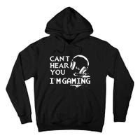 Funny Gamer Headset I Cant Hear You Im Gaming Tall Hoodie