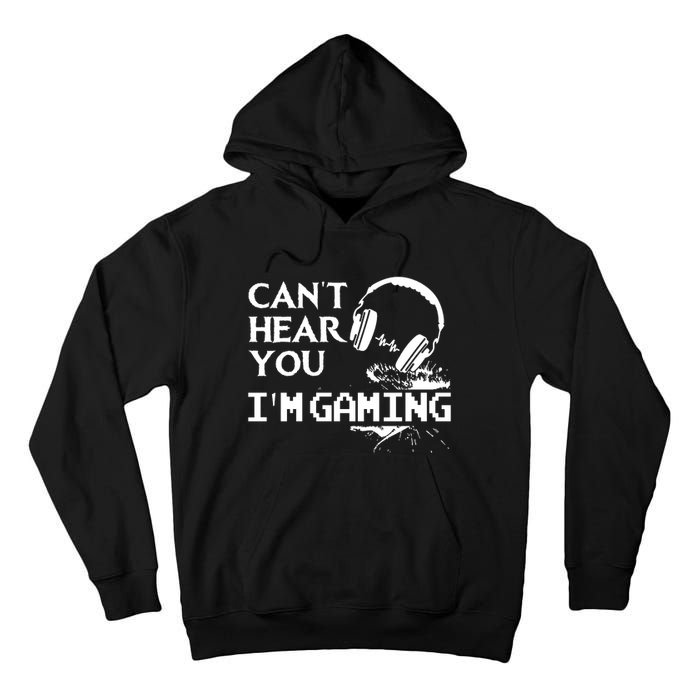 Funny Gamer Headset I Cant Hear You Im Gaming Tall Hoodie