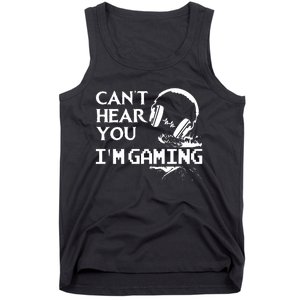 Funny Gamer Headset I Cant Hear You Im Gaming Tank Top