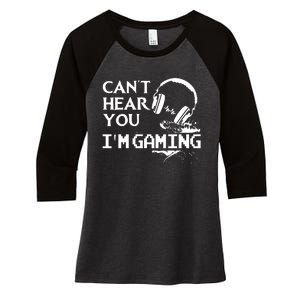 Funny Gamer Headset I Cant Hear You Im Gaming Women's Tri-Blend 3/4-Sleeve Raglan Shirt