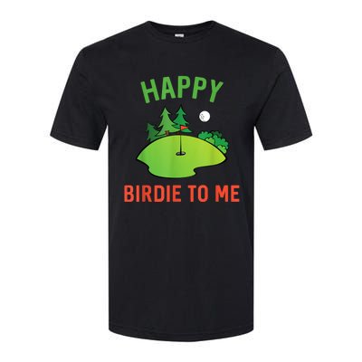 Funny Golf Happy Birdie To Me Golfer Dad Uncle Birthday Gift Softstyle CVC T-Shirt