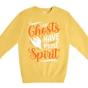 Funny Ghosts Have Real Spirit Halloween Costume Gift Premium Crewneck Sweatshirt