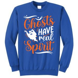 Funny Ghosts Have Real Spirit Halloween Costume Gift Sweatshirt