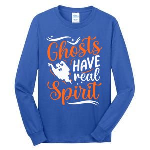 Funny Ghosts Have Real Spirit Halloween Costume Gift Tall Long Sleeve T-Shirt