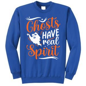 Funny Ghosts Have Real Spirit Halloween Costume Gift Tall Sweatshirt