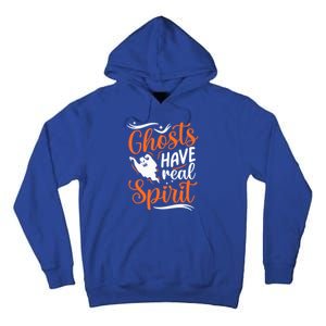 Funny Ghosts Have Real Spirit Halloween Costume Gift Tall Hoodie