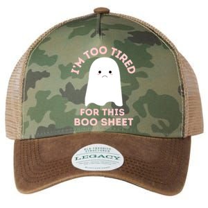 Funny Ghost Halloween Too Tired For This Boo Sheet Gift Legacy Tie Dye Trucker Hat