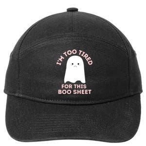 Funny Ghost Halloween Too Tired For This Boo Sheet Gift 7-Panel Snapback Hat