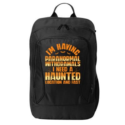 Funny Ghost Hunting Paranormal Quote Haunted Hunter City Backpack