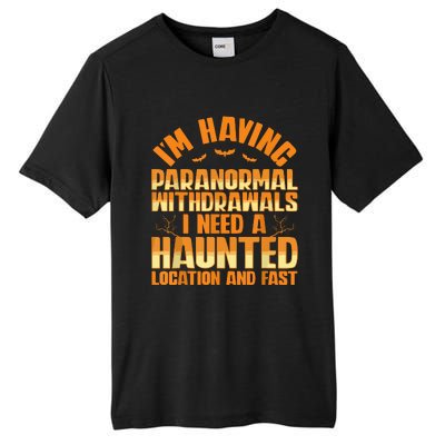 Funny Ghost Hunting Paranormal Quote Haunted Hunter Tall Fusion ChromaSoft Performance T-Shirt