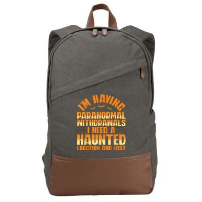 Funny Ghost Hunting Paranormal Quote Haunted Hunter Cotton Canvas Backpack