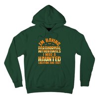 Funny Ghost Hunting Paranormal Quote Haunted Hunter Hoodie