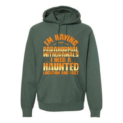 Funny Ghost Hunting Paranormal Quote Haunted Hunter Premium Hoodie