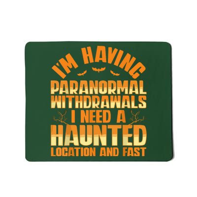 Funny Ghost Hunting Paranormal Quote Haunted Hunter Mousepad