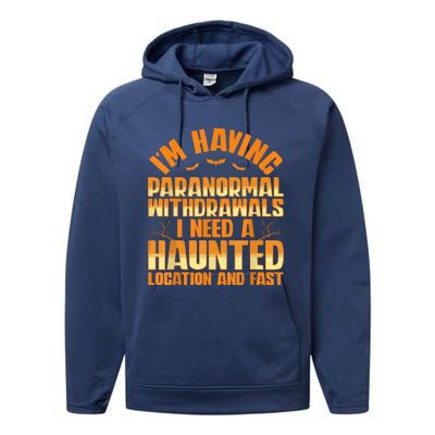 Funny Ghost Hunting Paranormal Quote Haunted Hunter Performance Fleece Hoodie