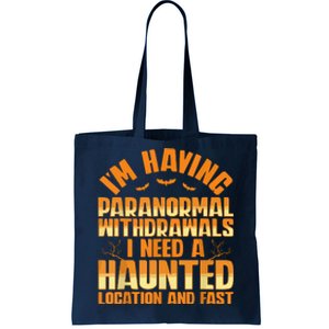 Funny Ghost Hunting Paranormal Quote Haunted Hunter Tote Bag