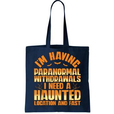 Funny Ghost Hunting Paranormal Quote Haunted Hunter Tote Bag