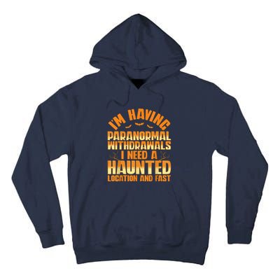 Funny Ghost Hunting Paranormal Quote Haunted Hunter Tall Hoodie