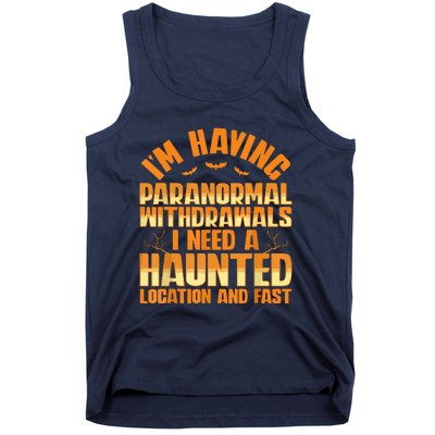 Funny Ghost Hunting Paranormal Quote Haunted Hunter Tank Top