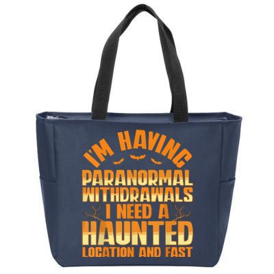 Funny Ghost Hunting Paranormal Quote Haunted Hunter Zip Tote Bag