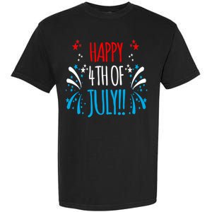 Firework Gift Happy Fourth Of July! Gift Garment-Dyed Heavyweight T-Shirt