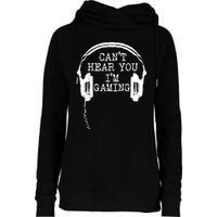 Funny Gamer Headset I Cant Hear You Im Gaming Womens Funnel Neck Pullover Hood