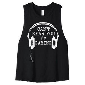 Funny Gamer Headset I Cant Hear You Im Gaming Women's Racerback Cropped Tank