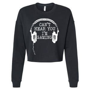 Funny Gamer Headset I Cant Hear You Im Gaming Cropped Pullover Crew