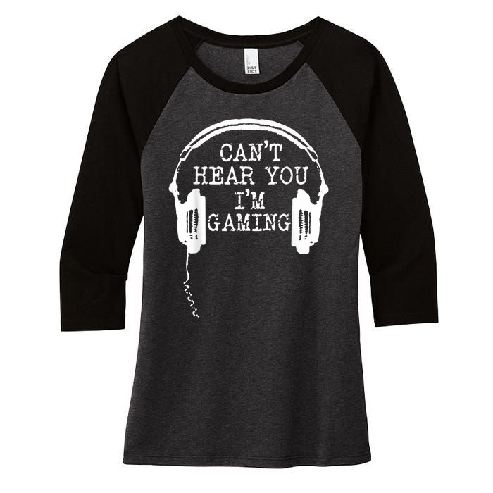 Funny Gamer Headset I Cant Hear You Im Gaming Women's Tri-Blend 3/4-Sleeve Raglan Shirt